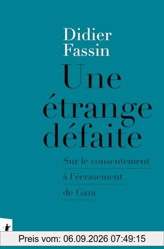 Une étrange défaite : sur le consentement à l'écrasement de Gaza