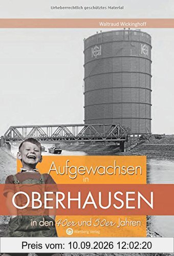 Aufgewachsen in Oberhausen in den 40er und 50er Jahren