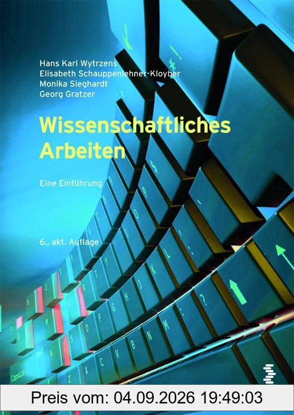 Wissenschaftliches Arbeiten: Eine Einführung