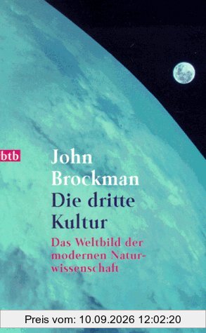 Die dritte Kultur. Das Weltbild der modernen Naturwissenschaft