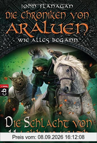 Die Chroniken von Araluen - Wie alles begann: Die Schlacht von Hackham Heath (Die Chroniken von Araluen - Wie alles begann (Ranger's Apprentice - The Early Years), Band 2)