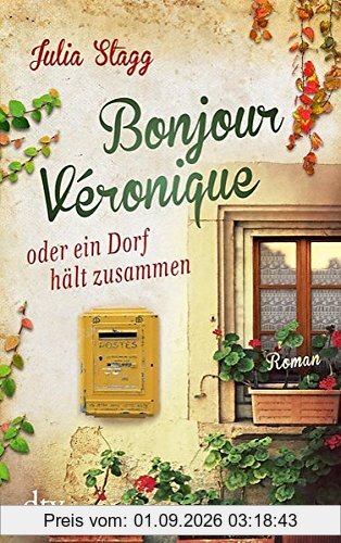 Bonjour Véronique oder ein Dorf hält zusammen: Roman