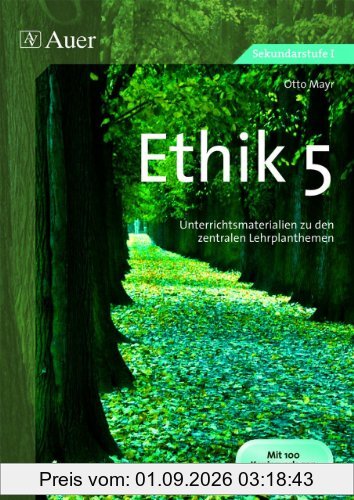 Ethik, Klasse 5: Unterrichtsmaterialien zu den zentralen Lehrplanthemen