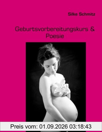 Geburtsvorbereitungskurs & Poesie