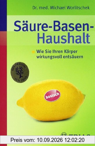Säure-Basen-Haushalt: Wie Sie Ihren Körper wirkungsvoll entsäuern