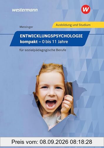 Entwicklungspsychologie kompakt für sozialpädagogische Berufe: 0 bis 11 Jahre Schulbuch: 0 bis 11 Jahre Schülerband