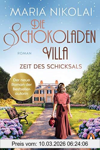 Maria Nikolai Die Schokoladenvilla – Zeit Des Schicksals, Roman (Die Schokoladen-Saga, Band 3)