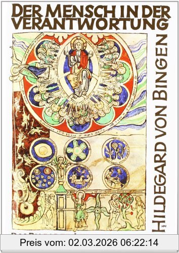 Hildegard Von Bingen Der Mensch In Der Verantwortung, Das Buch Der Lebensverdienste. (Liber Vitae Meritorum)