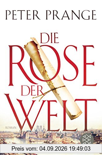 Die Rose der Welt: Roman