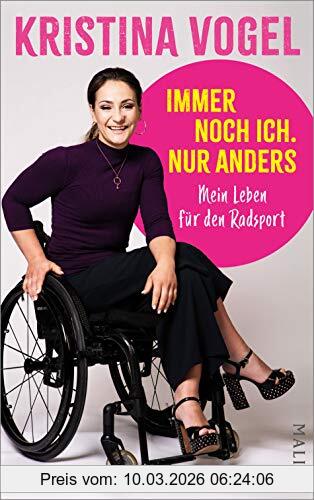 Kristina Vogel Immer Noch Ich. Nur Anders, Mein Leben Für Den Radsport
