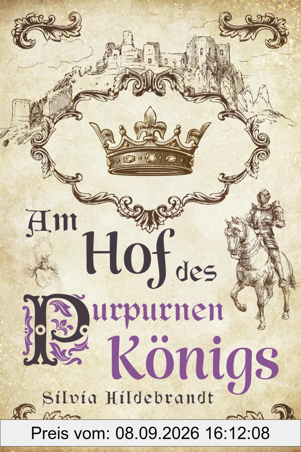 Am Hof des purpurnen Königs: Historischer Roman über Richard II., König von England