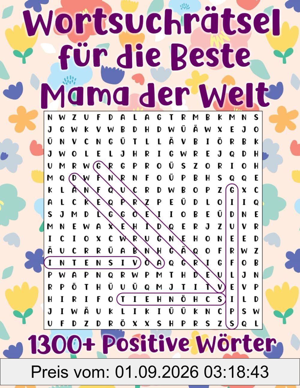 Wortsuchrätsel für die Beste Mama der Welt - 1300+ Positive Wörter zum Entdecken: Geschenkbuch für Mütter