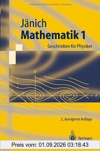 Mathematik 1. Geschrieben für Physiker (Springer-Lehrbuch)