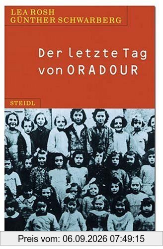 Steidl Taschenbücher, Nr.5, Der letzte Tag von Oradour