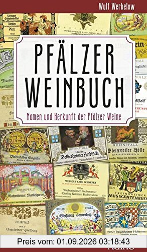 Pfälzer Weinbuch: Namen und Herkunft der Pfälzer Weine