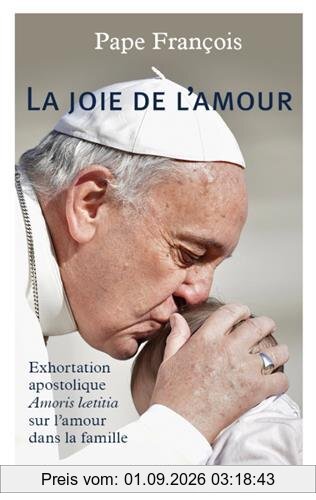 Exhortation apostolique post-synodale Amoris laetitia du Saint-Père François aux évêques, aux prêtres et aux diacres, aux personnes consacrées, aux époux chrétiens et à tous les fidèles laïcs sur l'amour dans la famille