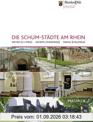Die SchUM-Städte am Rhein: Speyer (Schpira) - Worms (Warmeisa) - Mainz (Magenza)