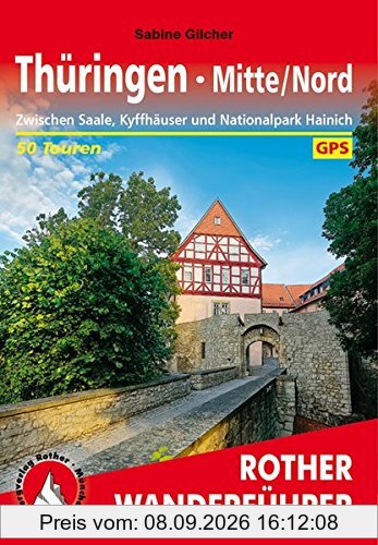 Thüringen Mitte/Nord: Zwischen Saale, Kyffhäuser und Nationalpark Hainich. 50 Touren. Mit GPS-Tracks (Rother Wanderführer)