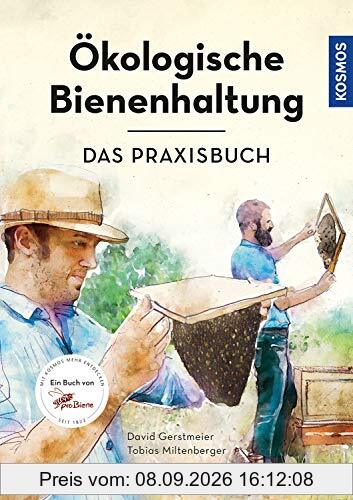 Ökologische Bienenhaltung - das Praxisbuch