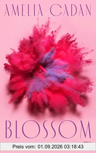 Blossom: Der fesselnde Auftakt der romantischen New-Adult-Dilogie (Die Blossom-Reihe, Band 1)