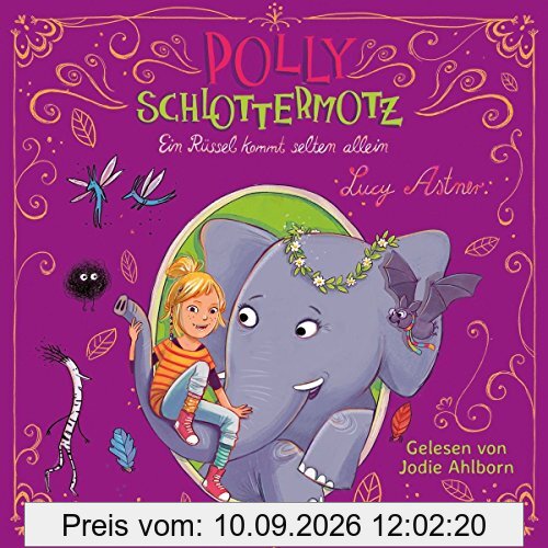Ein Rüssel kommt selten allein: 2 CDs (Polly Schlottermotz, Band 2)