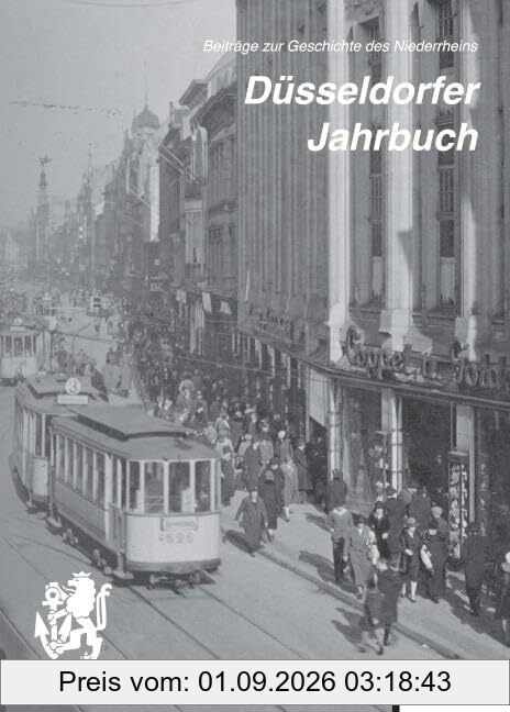 Düsseldorfer Jahrbuch 2023: Beiträge zur Geschichte des Niederrheins