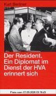 Der Resident. Ein Diplomat im Dienst der HVA erinnert sich