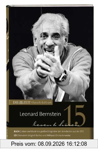 DIE ZEIT Klassik-Edition, Bücher und Audio-CDs, Bd.15 : Leonard Bernstein lesen und hören, Buch u. Audio-CD