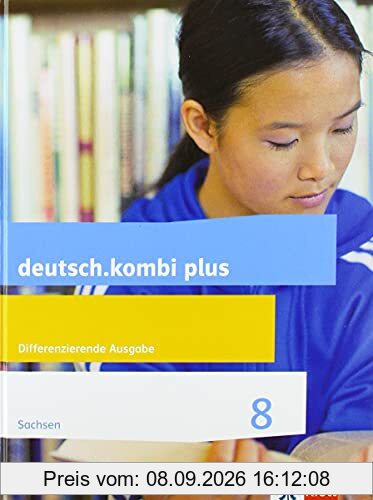 deutsch.kombi plus 8. Differenzierende Ausgabe Sachsen: Schülerbuch Klasse 8 (deutsch.kombi plus. Differenzierende Ausgabe für Sachsen Oberschule ab 2018)
