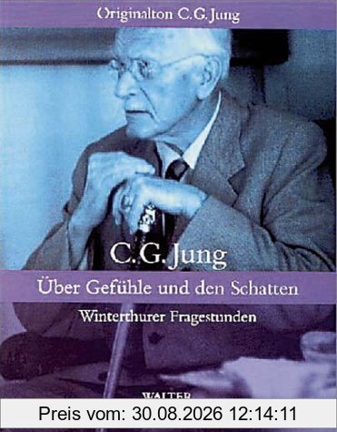 Über Gefühle und den Schatten. Winterthurer Fragestunden. Originalton C. G. Jung