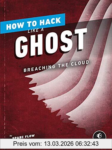 Sparc Flow How To Hack Like A Ghost, Breaching The Cloud