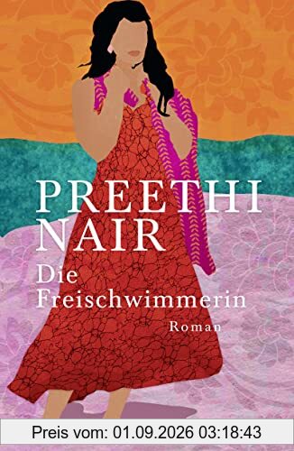 Die Freischwimmerin: Roman