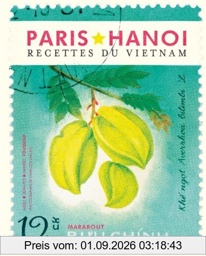 Paris Hanoi : recettes traditionnelles & familiales vietnamiennes
