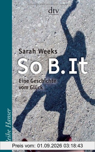 So B. It: Eine Geschichte vom Glück