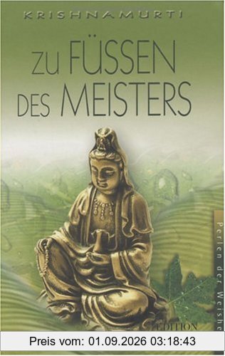 Zu Füßen des Meisters. Perlen der Weisheit