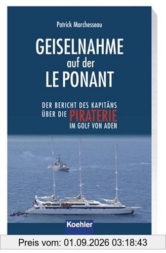 Geiselnahme auf der LE PONANT: Der Bericht des Kapitäns über die Piraterie im Golf von Aden