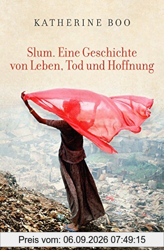 Slum. Eine Geschichte von Leben, Tod und Hoffnung