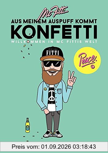 Aus meinem Auspuff kommt Konfetti: Willkommen in MC Fittis Welt