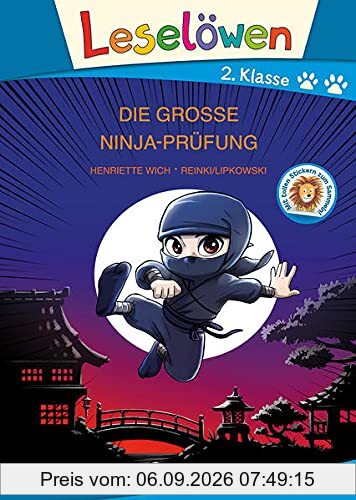 Leselöwen 2. Klasse - Die große Ninja-Prüfung: Erstlesebuch für Kinder ab 7 Jahre - Großbuchstabenausgabe