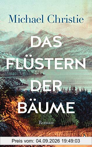 Das Flüstern der Bäume: Roman