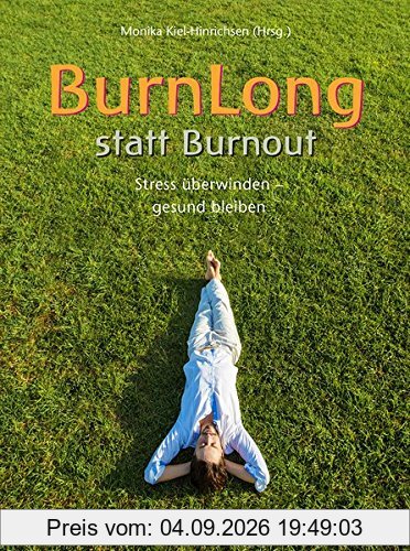 BurnLong statt Burnout: Stress überwinden - gesund bleiben