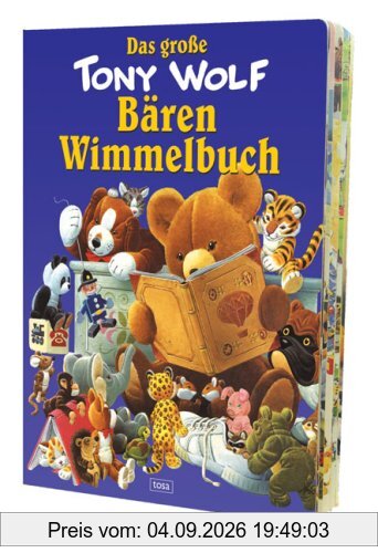 Das große Tony-Wolf-Bären-Wimmelbuch