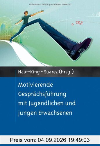 Motivierende Gesprächsführung mit Jugendlichen und jungen Erwachsenen