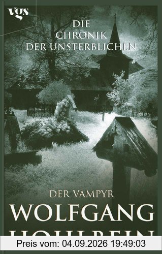 Die Chronik der Unsterblichen: Der Vampyr: BD 2