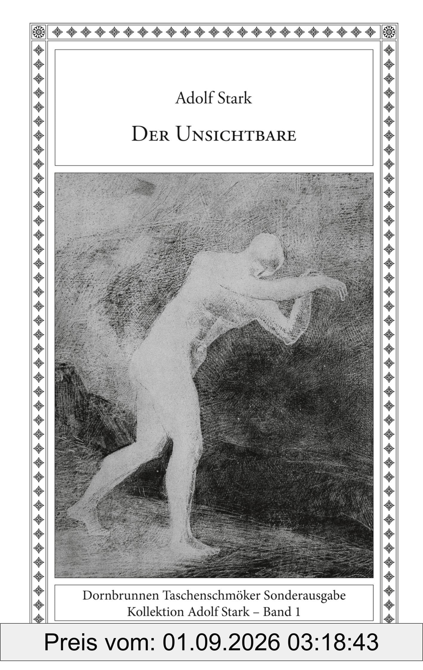 Der Unsichtbare: und andere sonderbare Geschichten (Taschenschmöker aus Vergangenheit und Gegenwart Sonderband)