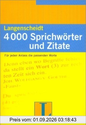 4000 Sprichwörter und Zitate: Für jeden Anlass die passenden Worte