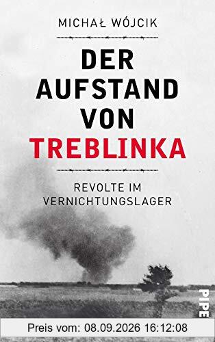 Der Aufstand von Treblinka: Revolte im Vernichtungslager