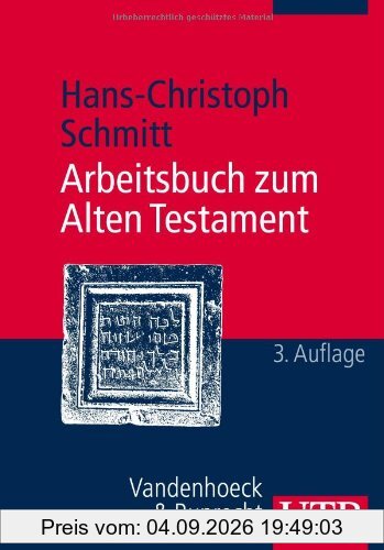 Arbeitsbuch zum Alten Testament. Grundzüge der Geschichte Israels und der alttestamentlichen Schriften
