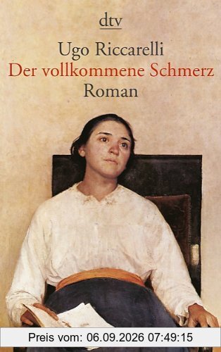 Der vollkommene Schmerz: Roman