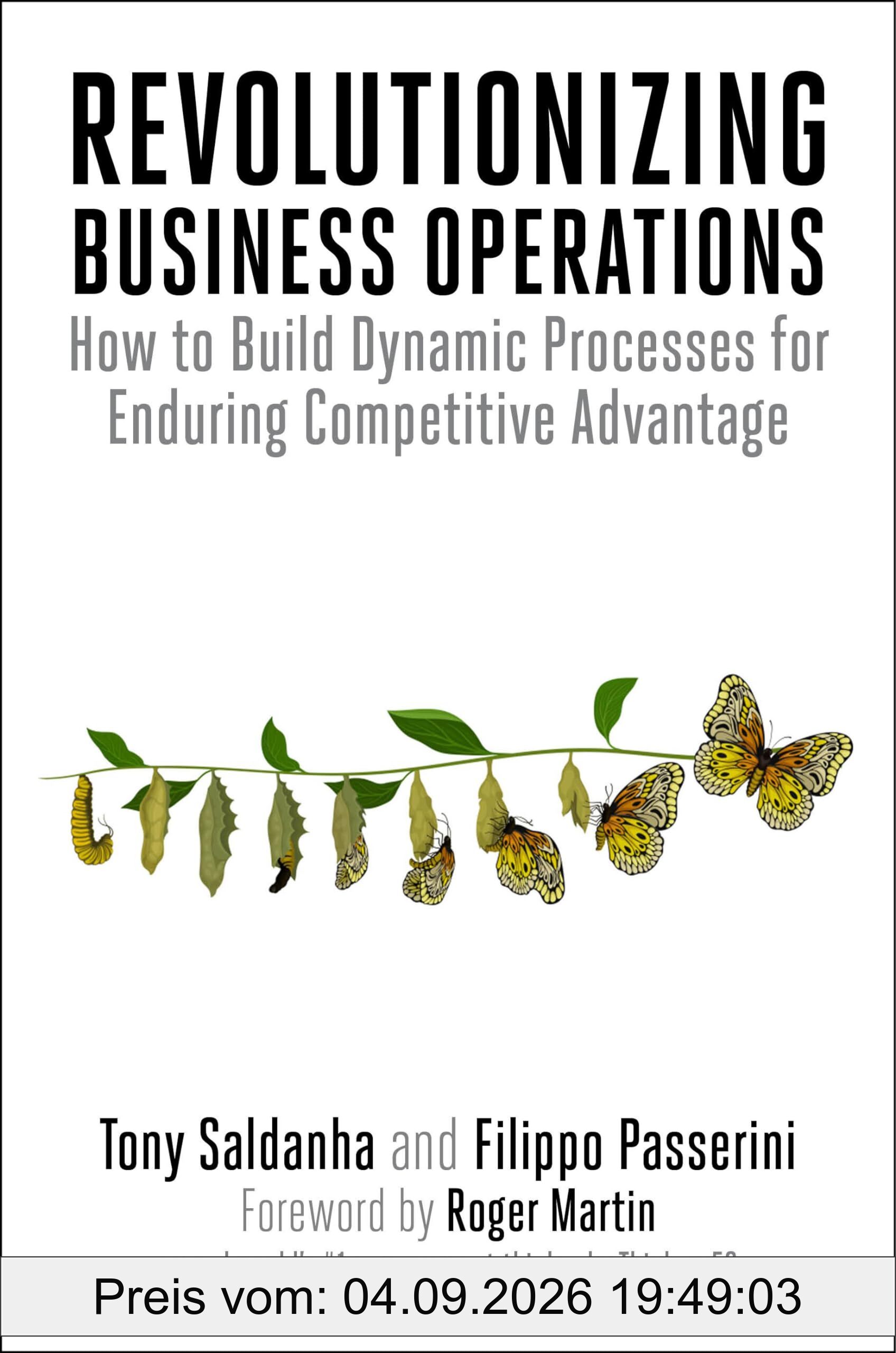 Revolutionizing Business Operations: How to Build Dynamic Processes for Enduring Competitive Advantage